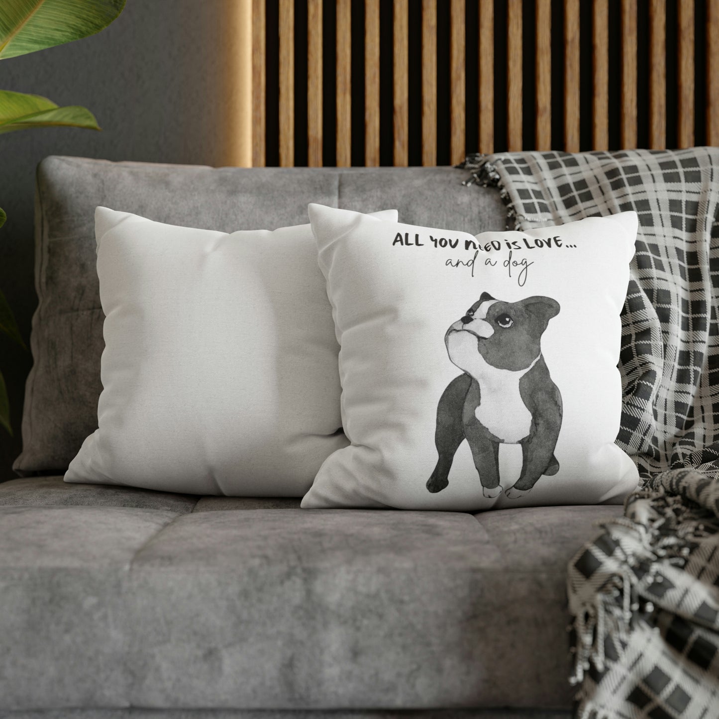 All You Need Is Love And A Dog Spun Polyester Square Pillow Case | Happy Dog Pillow Covers