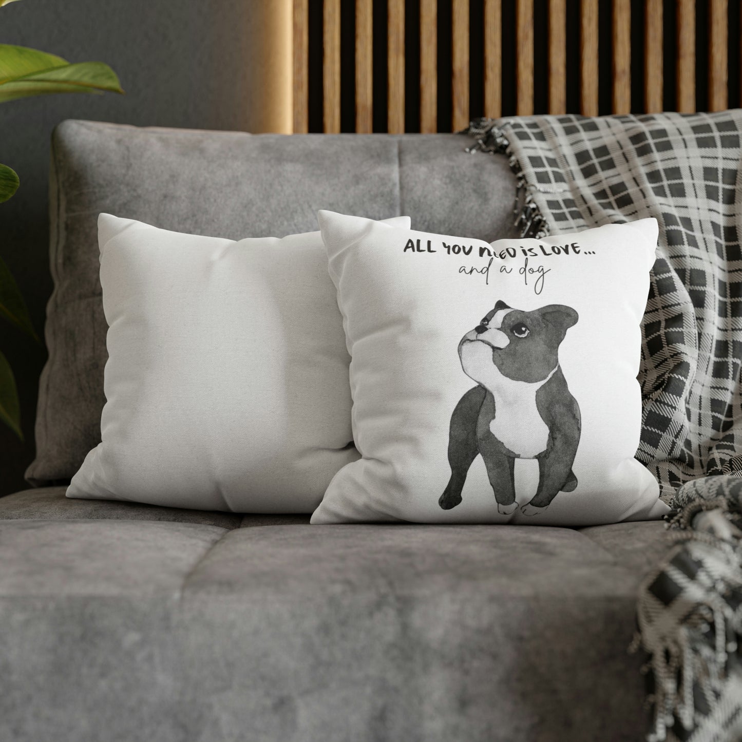 All You Need Is Love And A Dog Spun Polyester Square Pillow Case | Happy Dog Pillow Covers