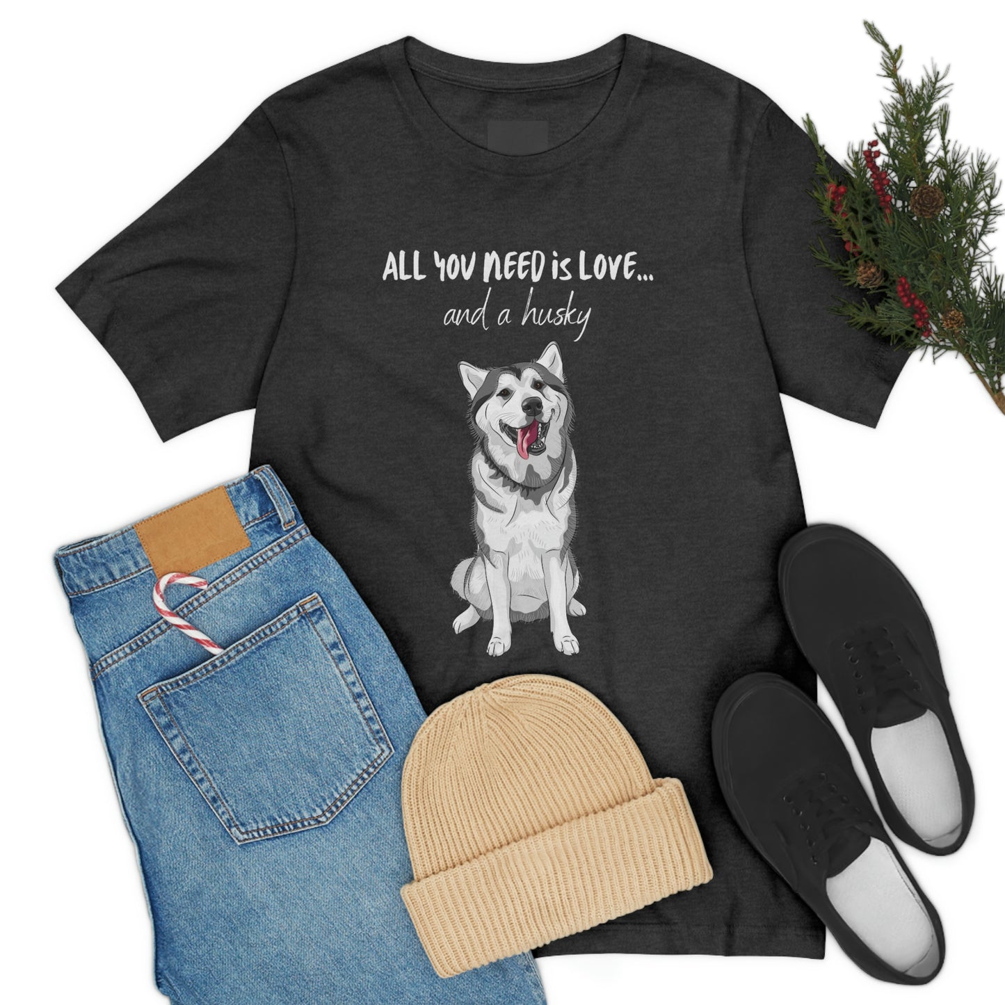 All You Need Is Love And A Husky Unisex Jersey Short Sleeve Tee | Happy Dog Tees