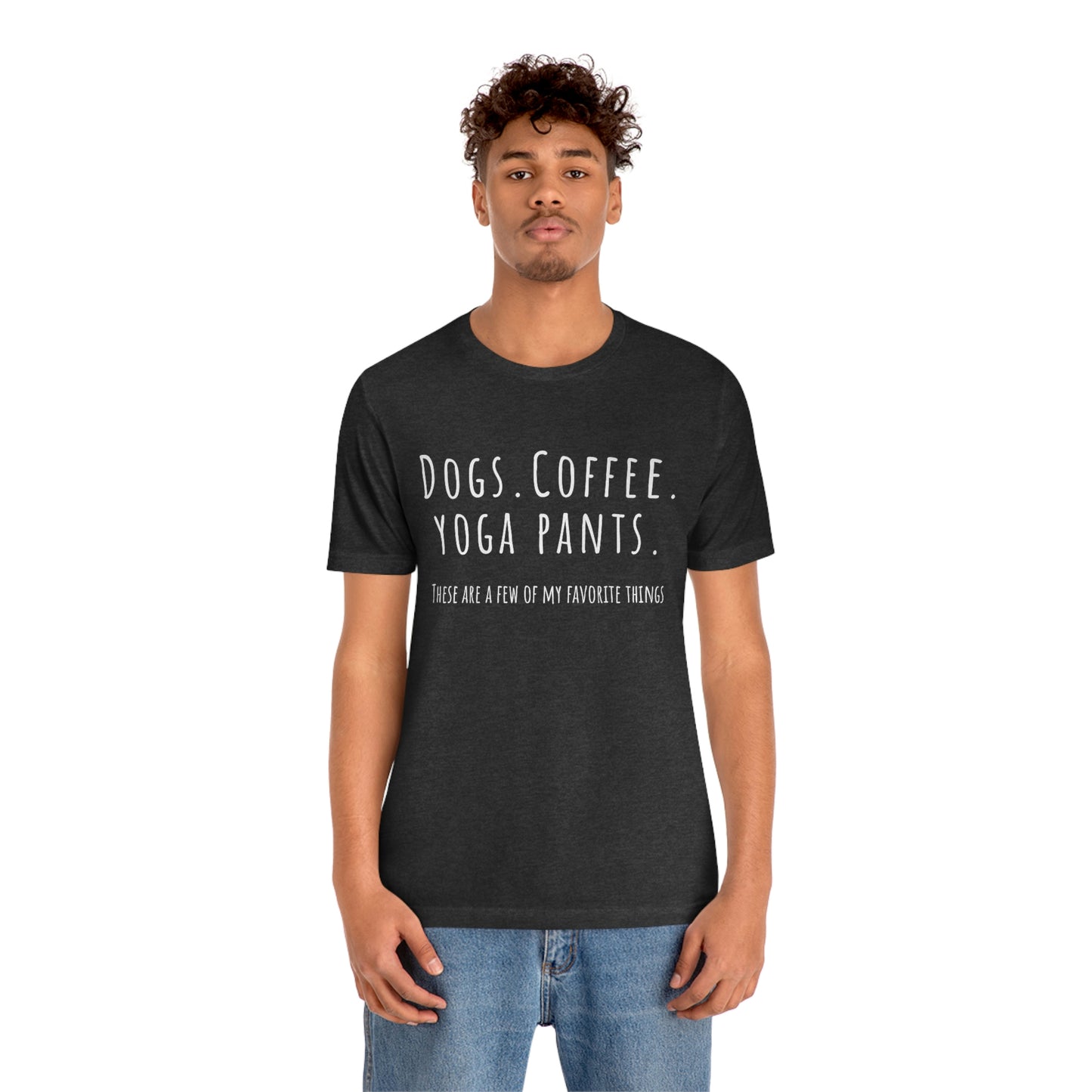 Dogs. Coffee. Yoga Pants. Unisex Jersey Short Sleeve Tee | “Happy Dog” Black Dog Tee Shirt