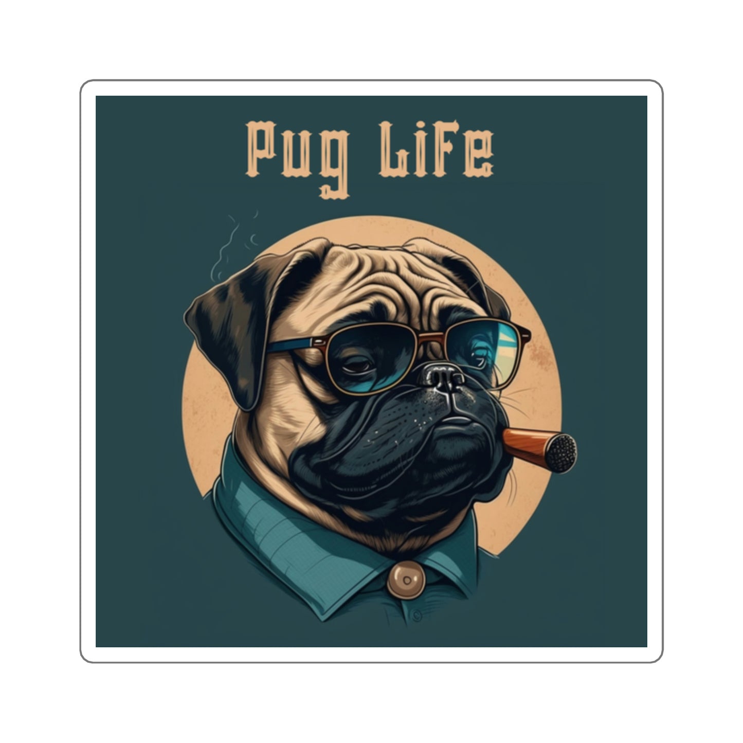 Pug Life Square Stickers | Pug Wearing Sunglasses Smoking A Cigar | Happy Dog Stickers