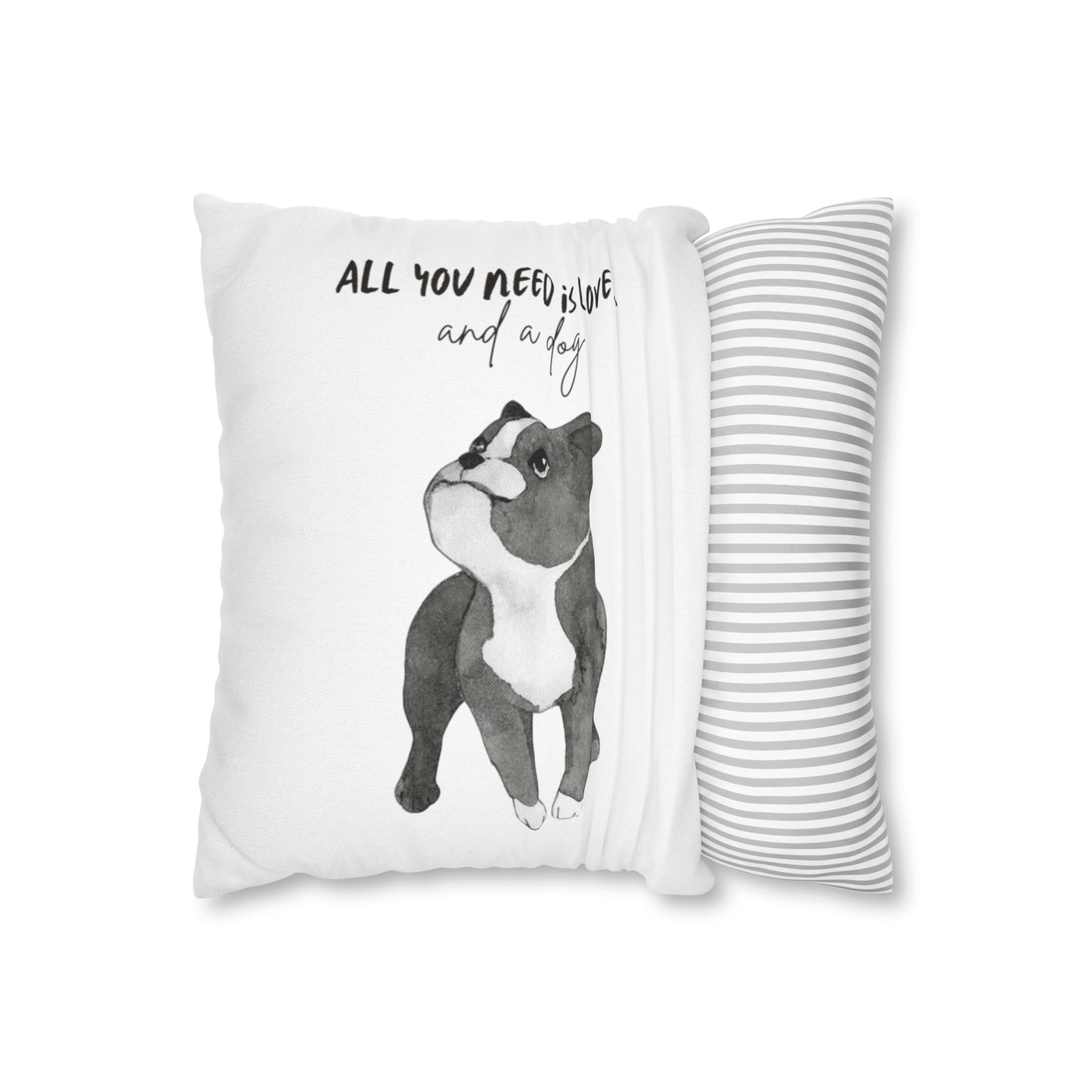 All You Need Is Love And A Dog Spun Polyester Square Pillow Case | Happy Dog Pillow Covers