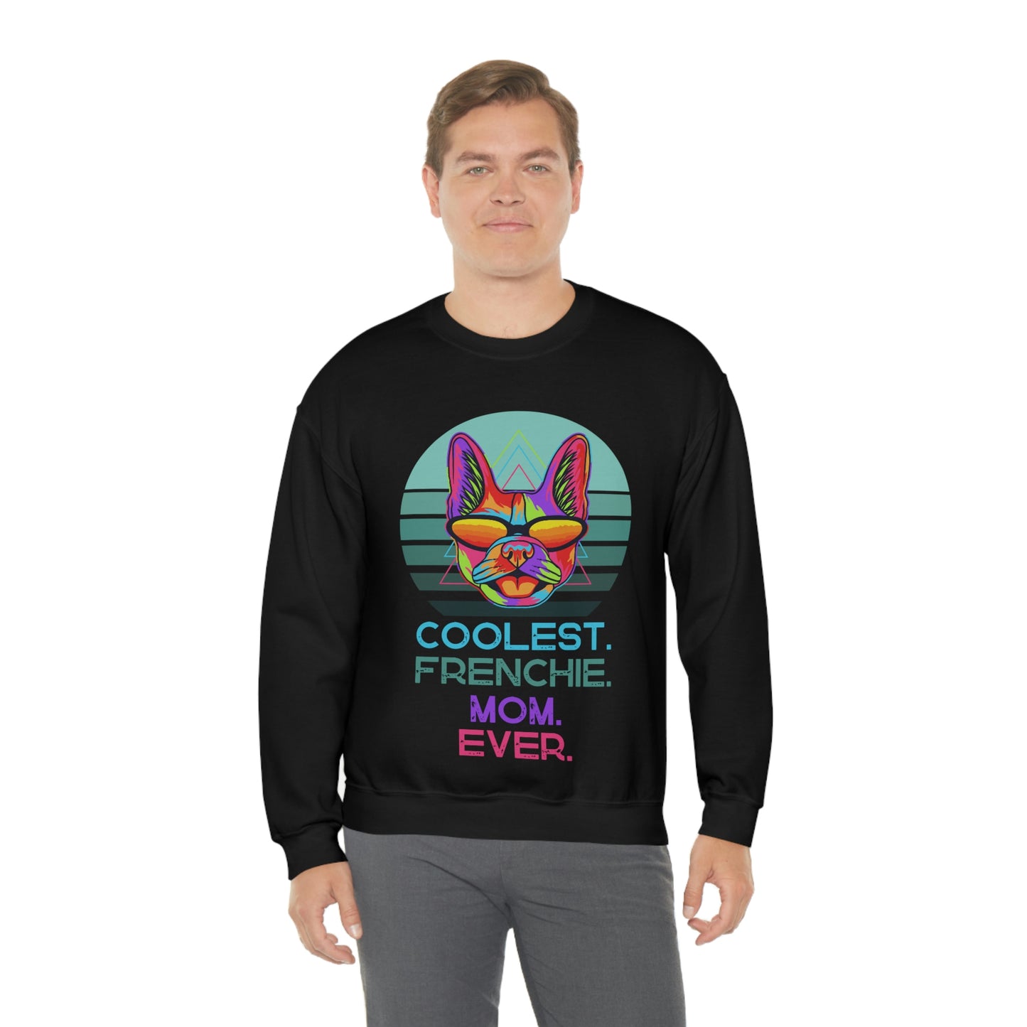 Coolest Frenchie Mom Ever Unisex Heavy Blend™ Crewneck Sweatshirt | “Happy Dog” Black Dog Tee Sweatshirts