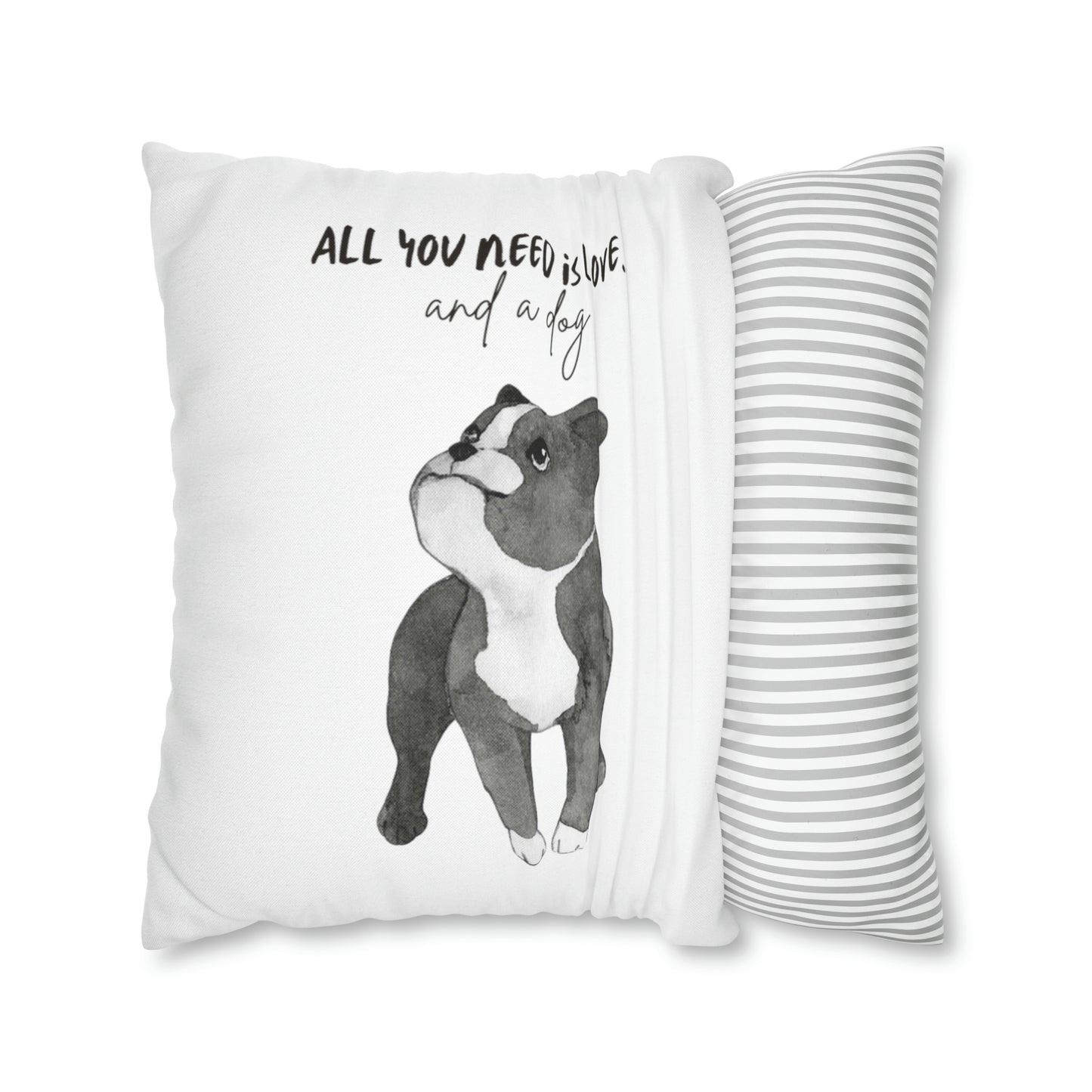 All You Need Is Love And A Dog Spun Polyester Square Pillow Case | Happy Dog Pillow Covers